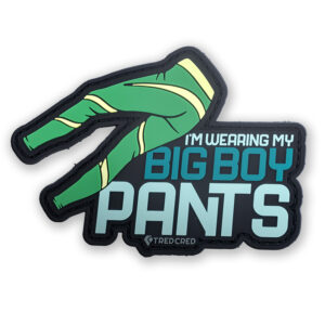 Patch (PVC): I'm Wearing my Big Boy Pants
