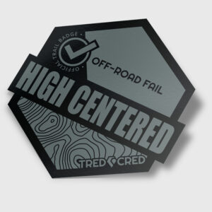 Sticker: High Centered Fail