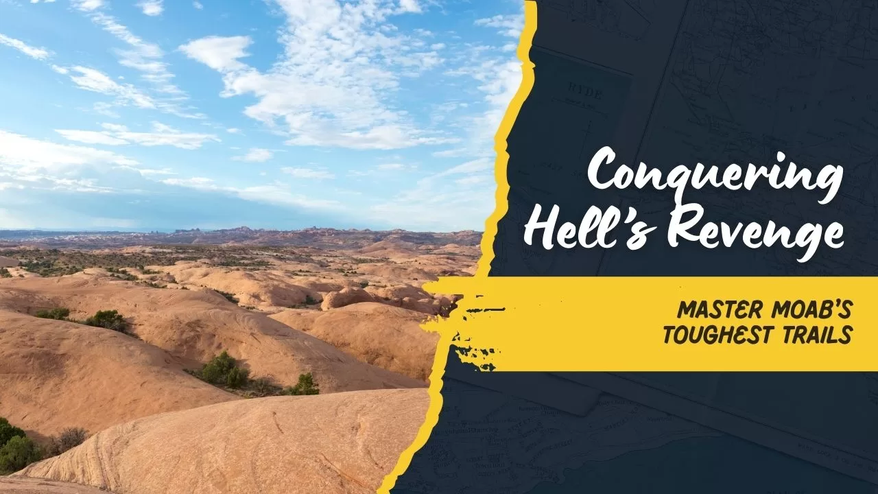 How to Tackle Hell’s Revenge in Moab Like a Pro How to Tackle Hell’s Revenge in Moab Like a Pro