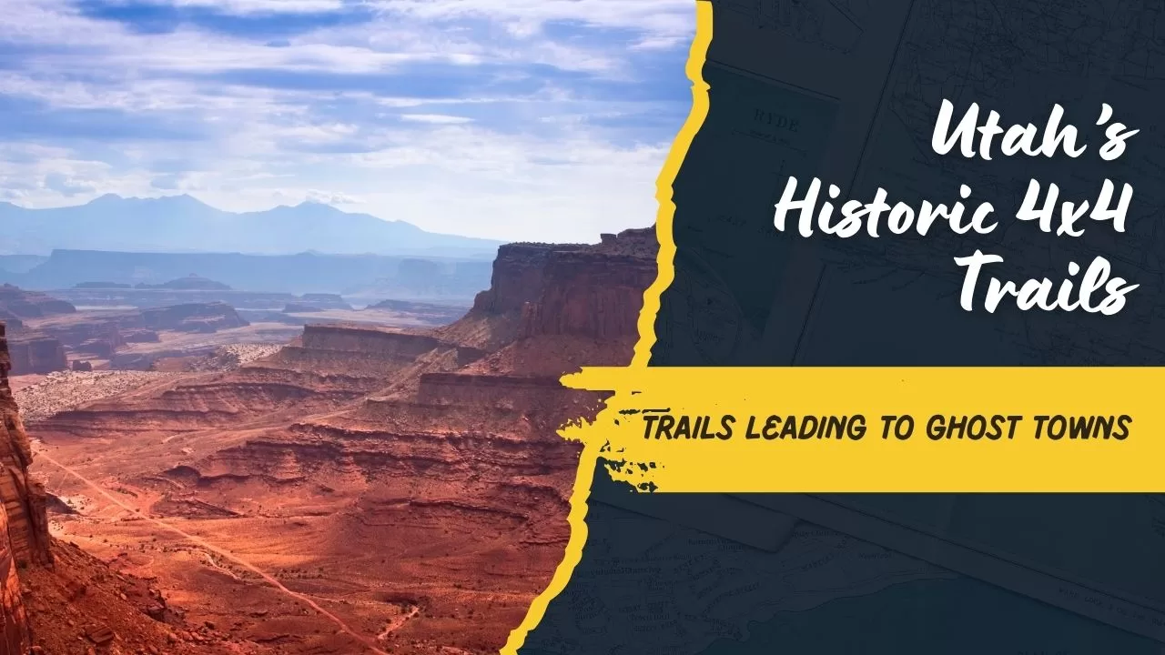 Off-Road to the Past: Utah’s Best 4×4 Trails Leading to Historic Ghost Towns Off-Road to the Past: Utah’s Best 4x4 Trails Leading to Historic Ghost Towns