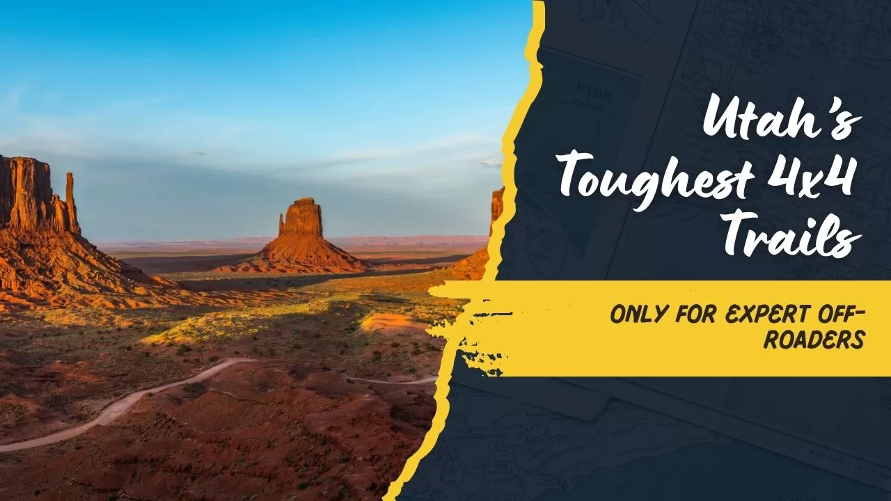 Only for the Bold: Utah’s Most Technical and Challenging 4×4 Trails Only for the Bold: Utah’s Most Technical and Challenging 4x4 Trails