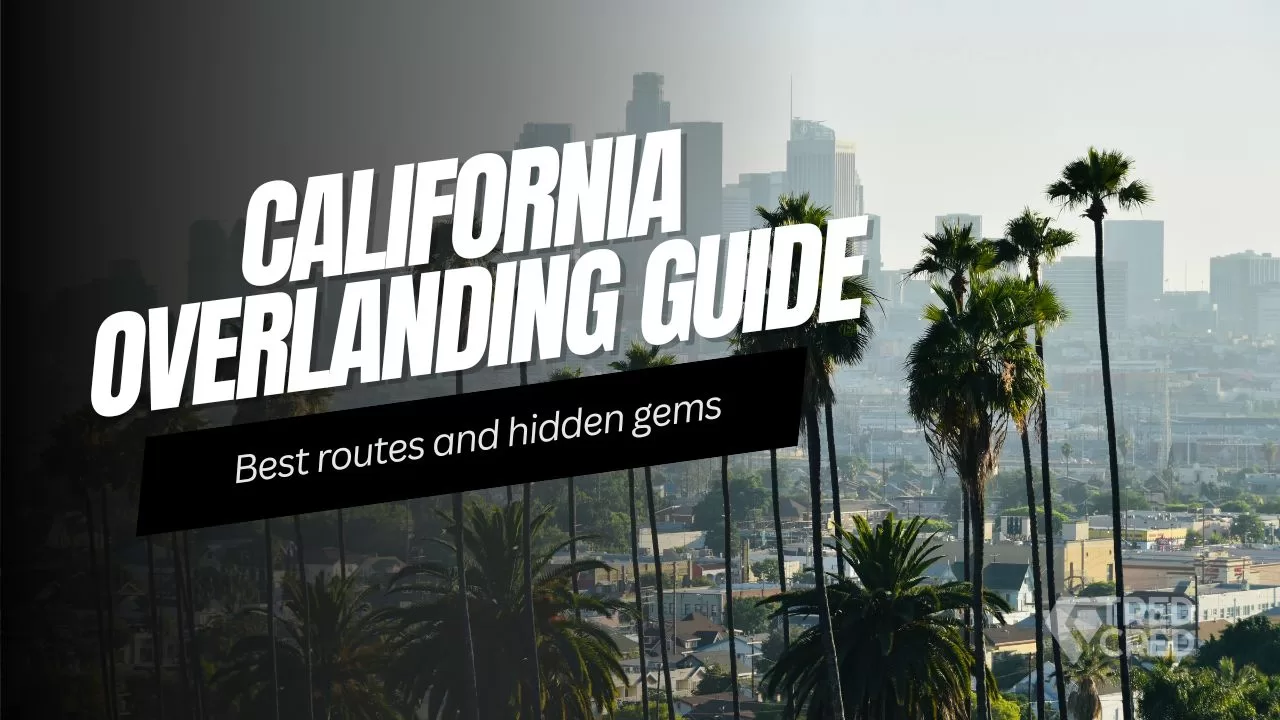 The Ultimate Overlander’s Guide to California: Top Routes & Hidden Gems The Ultimate Overlander’s Guide to California: Top Routes & Hidden Gems