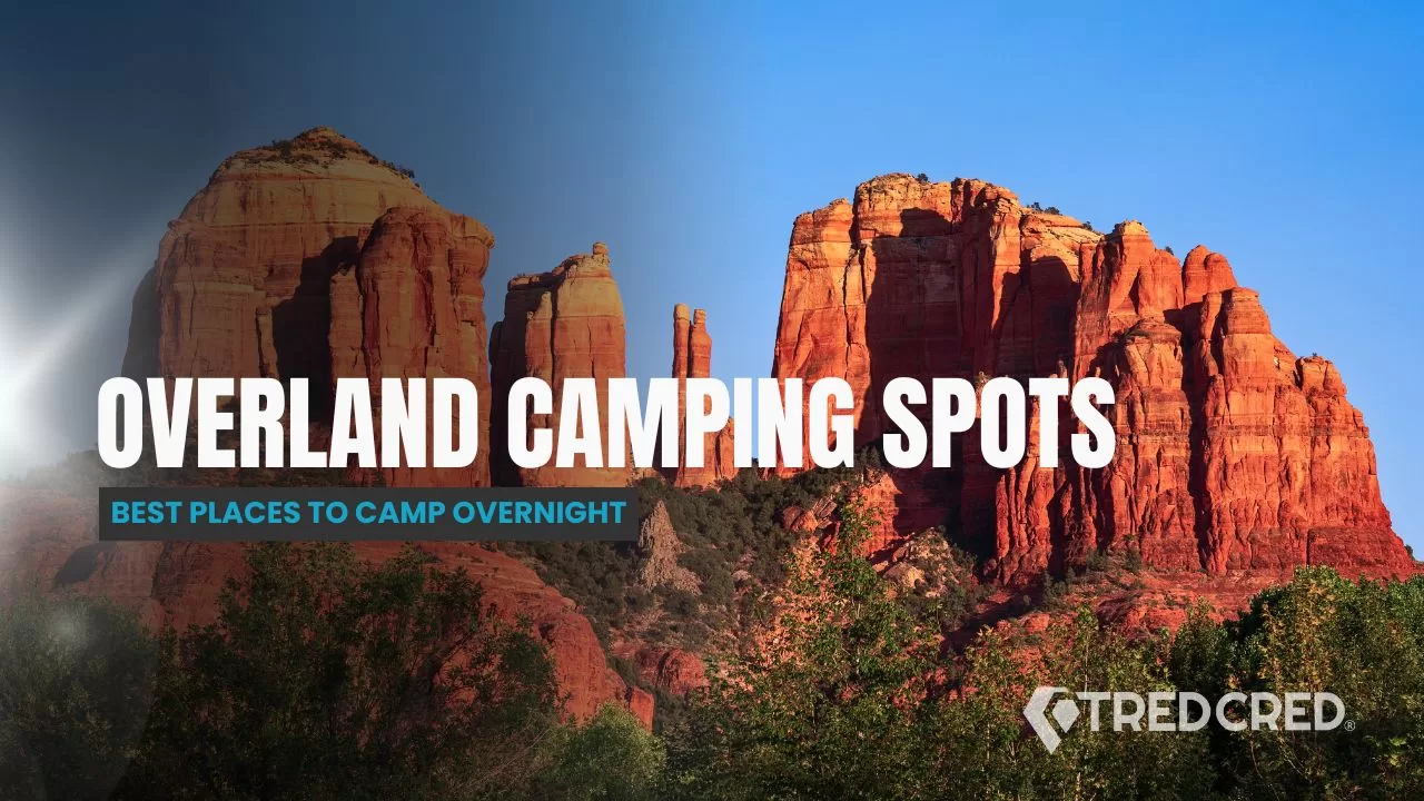 The Best Overland Camping Spots in Arizona You Need to Visit The Best Overland Camping Spots in Arizona You Need to Visit